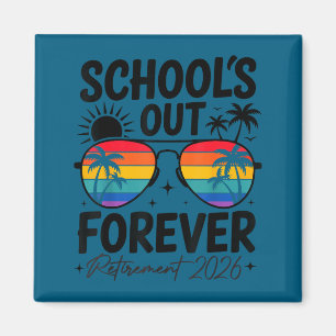 School's out forever retirement 2026 funny teacher magnet