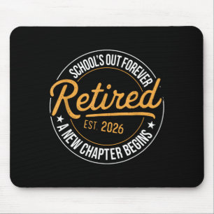 School's out forever retirement retired 2026 funny mouse pad