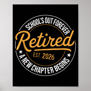 School's out forever retirement retired 2026 funny poster