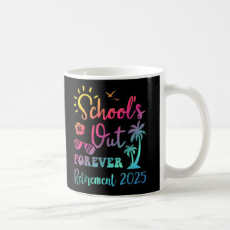 Schools out forever retirement retired coworker coffee mug