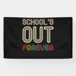 School's Out Forever Teacher Retirement Banner