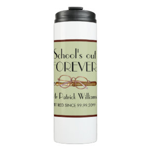 School's Out Forever Vintage Teachers Retirement  Thermal Tumbler