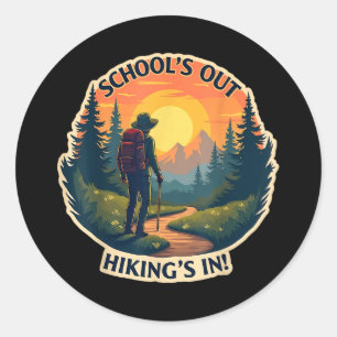 Schools Out Hikings In Hiker Teacher Student Summe Classic Round Sticker