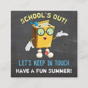 "Schools Out Keep In Touch" Child's Playdate Square Business Card