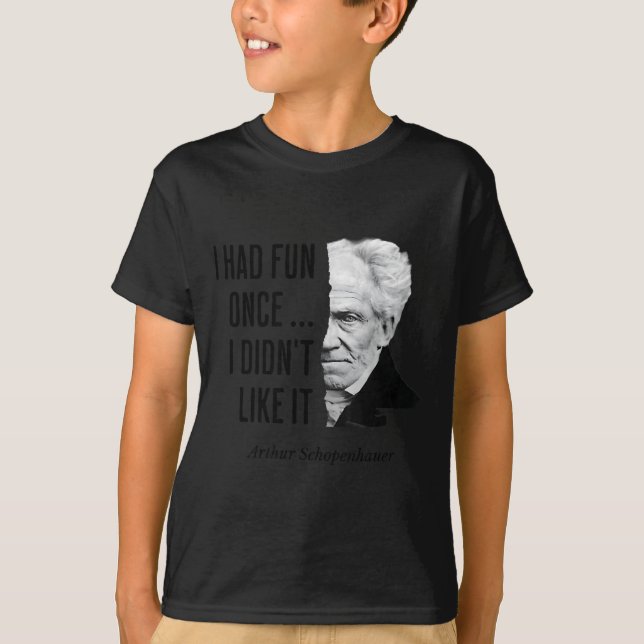 Schopenhauer Quote Funny Philosopher Statement  T-Shirt (Front)