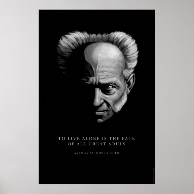 Schopenhauer Quote: To Live Alone Poster (Front)