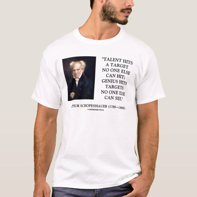 Schopenhauer Talent Genius Hits Targets No One See T-Shirt (Front)