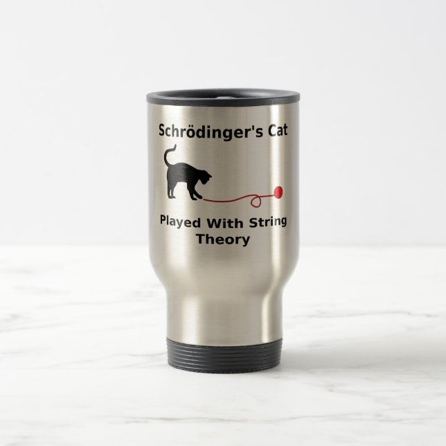Schrödinger’s Cat Played With String Theory Travel Mug (Center)