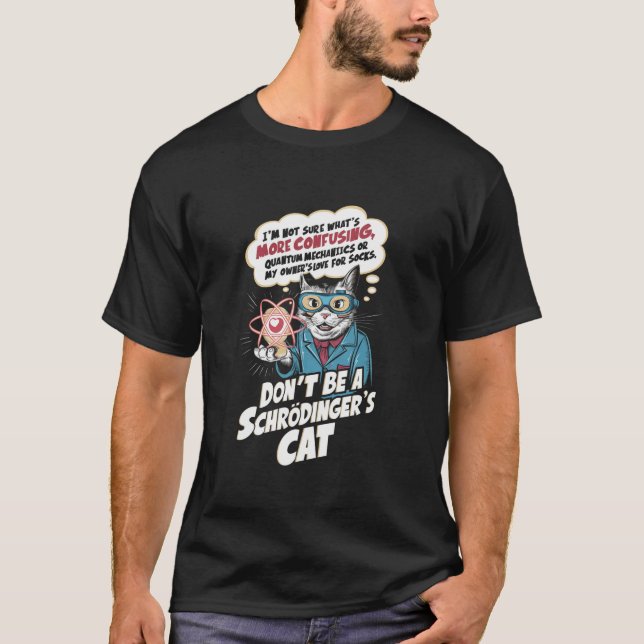 Schrodinger s Cat Quantum Physics Science Lover De T-Shirt (Front)