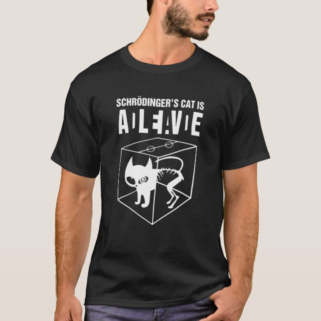 Schrodinger's Cat Alive Dead T-Shirt (Front)