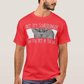 Schrodingers Cat Funny Quantum Physics Science T-Shirt