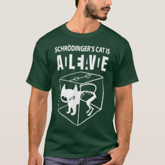 Schrodinger's cat is alive, science cat funny want T-Shirt