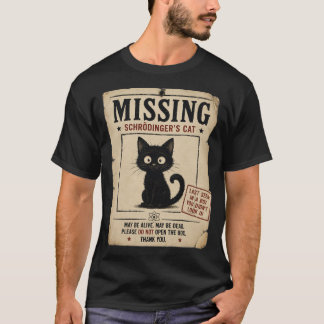 SCHRODINGER'S CAT T-Shirt