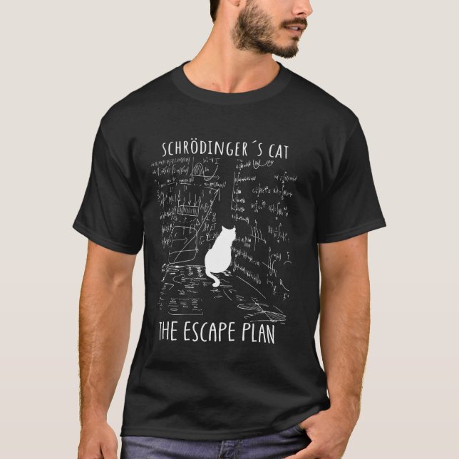 Schrödingers Cat the Escape Plan Funny Science Tea T-Shirt (Front)