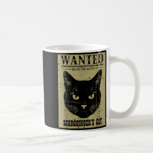 Schrodingers Cat Wanted Funny Science Physics Men Coffee Mug