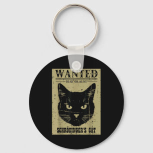 Schrodingers Cat Wanted Funny Science Physics Men Keychain