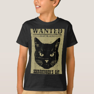 Schrodingers Cat Wanted Funny Science Physics Men T-Shirt