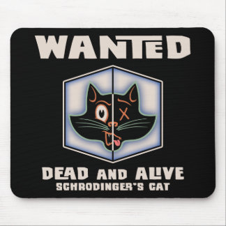 Schrodinger's Cat Wanted Mouse Pad