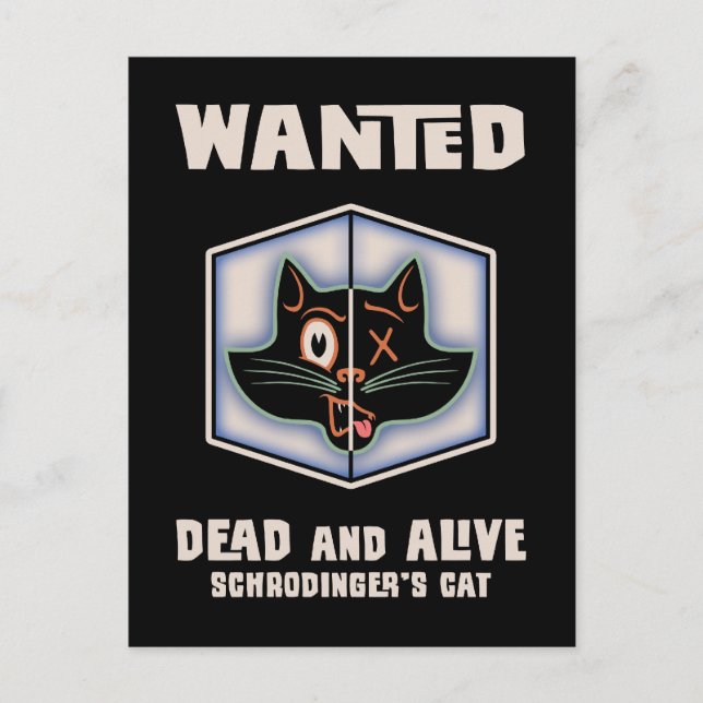 Schrodinger's Cat Wanted Postcard (Front)