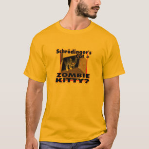 schrodingers cat = zombie kitty T-Shirt