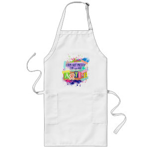 Schürze "i am not messy i'm artist " Statement Long Apron