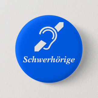 Schwerhörige - Hard of Hearing, German 2 Inch Round Button