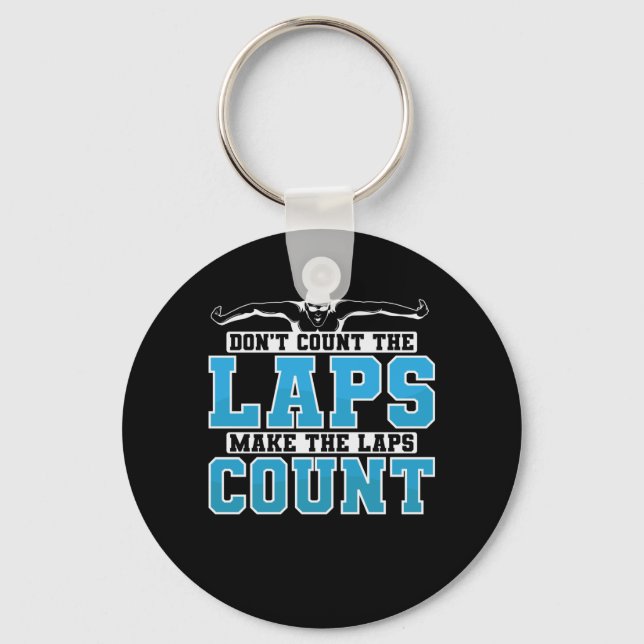 Schwimmen Don't Count The Laps Make The Laps Count Keychain (Front)