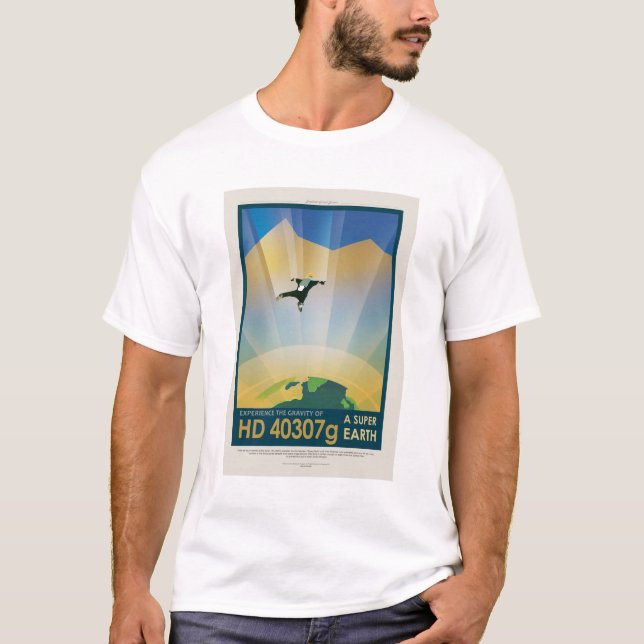 Sci-Fi Travel Ad, Planet HD 40307g T-Shirt (Front)