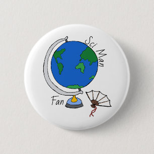 'Sci Man Fan' pin/ 2 Inch Round Button
