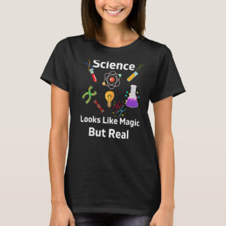Science And Magic Are Twins Science Experiments Li T-Shirt