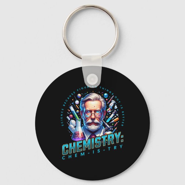 Science Because Figuring Things Out Is Better Keychain (Front)