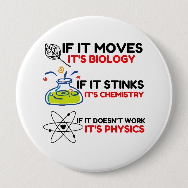Science BIOLOGY CHEMISTRY PHYSICS 4 Inch Round Button (Front)