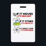 Science BIOLOGY CHEMISTRY PHYSICS Badge<br><div class="desc">cool,  comic,  cute,  love,  vintage sports,  science,  couple,  funny,  retro</div>