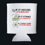 Science BIOLOGY CHEMISTRY PHYSICS Can Cooler<br><div class="desc">Cool,  Comic,  Love,  Funny,  Coupes,  Vintage sports,  Retro,  Cute,  Christmas,  Nerd,   humour,  Geek,  Hipster,  Science</div>