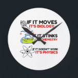 Science BIOLOGY CHEMISTRY PHYSICS Round Clock<br><div class="desc">cool,  comic,  cute,  love,  vintage sports,  science,  couple,  funny,  retro</div>