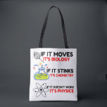 Science BIOLOGY CHEMISTRY PHYSICS Tote Bag<br><div class="desc">Cool,  Comic,  Love,  Funny,  Coupes,  Vintage sports,  Retro,  Cute,  Christmas,  Nerd,   humour,  Geek,  Hipster,  Science</div>