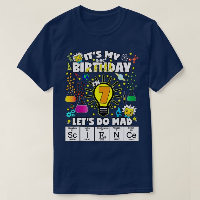 Science Birthday heme  Age 7 Lets Do Science  T-Shirt (Design Front)