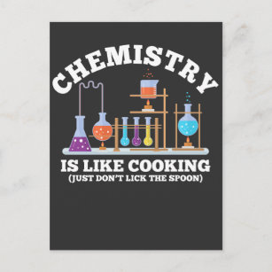 Science Chemist Humour Chemistry Is Like Cooking Postcard