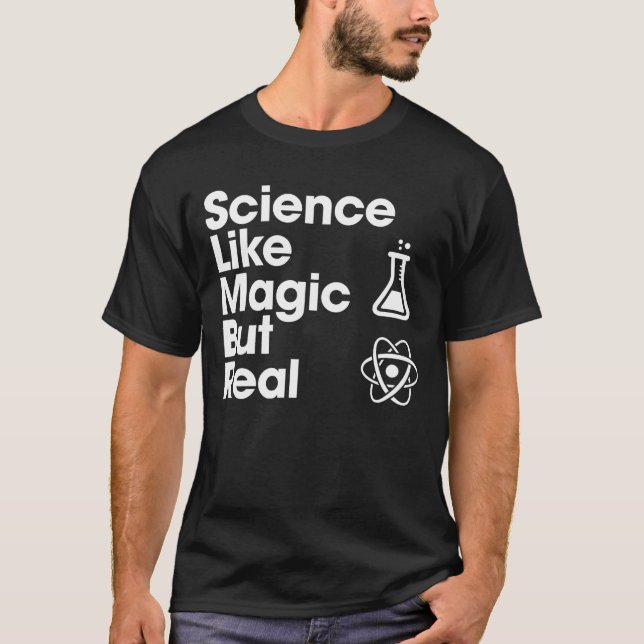 Science Comme Magique Mais Vrai T-shirt Funny Scie (Devant)
