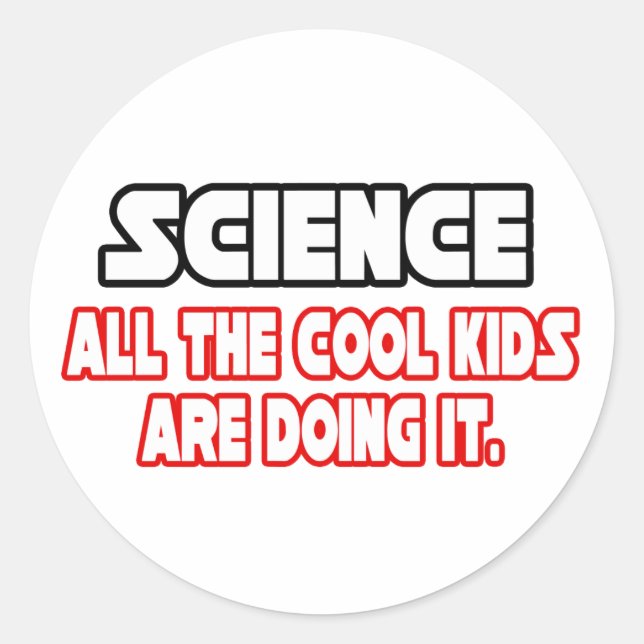 Science...Cool Kids Classic Round Sticker (Front)