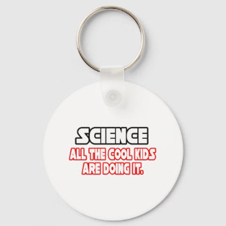 Science...Cool Kids Keychain