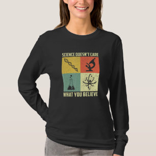 Science Doesnt Care What You Believe Retro Nerdy S T-Shirt