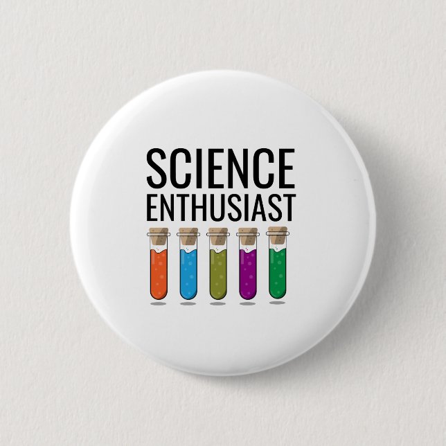 Science enthusiast 2 inch round button (Front)