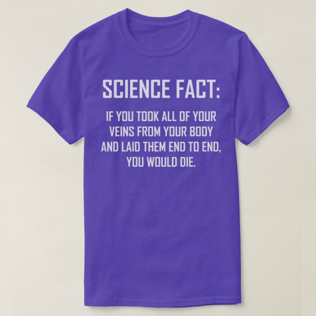 Science Fact Funny Science Fact Humour Design  T-Shirt (Design Front)