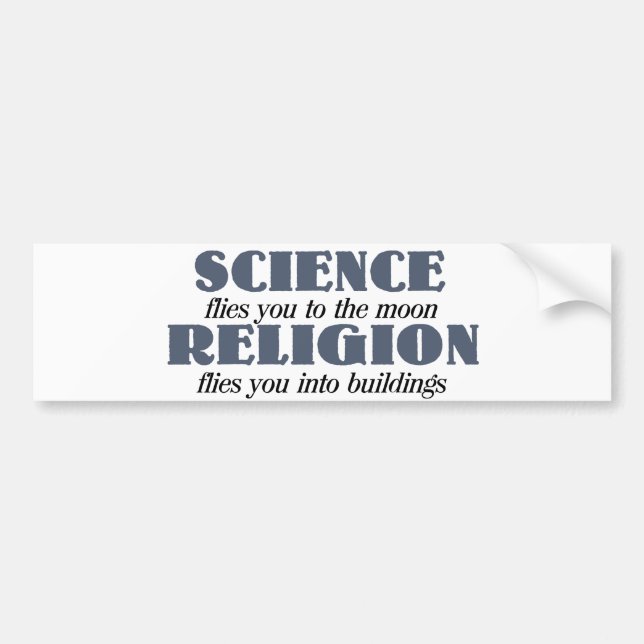Science flies you to the moon bumper sticker (Front)