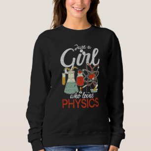 Science Girls Women Physicist Nerd Quantum Physics Sweatshirt