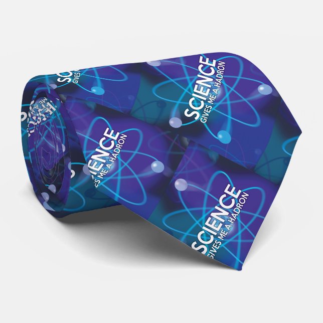 SCIENCE GIVES ME A HADRON TIE (Rolled)
