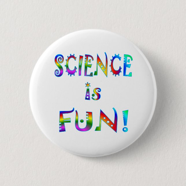 Science is Fun 2 Inch Round Button (Front)
