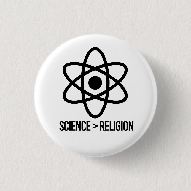 Science is greater than Religion 1 Inch Round Button (Front)