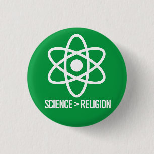Science is greater than Religion 1 Inch Round Button